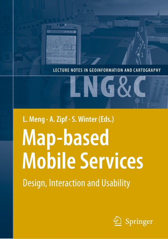 Map-based Mobile Services: Design, Interaction and Usability (Lecture Notes in Geoinformation and Cartography) book cover by 
