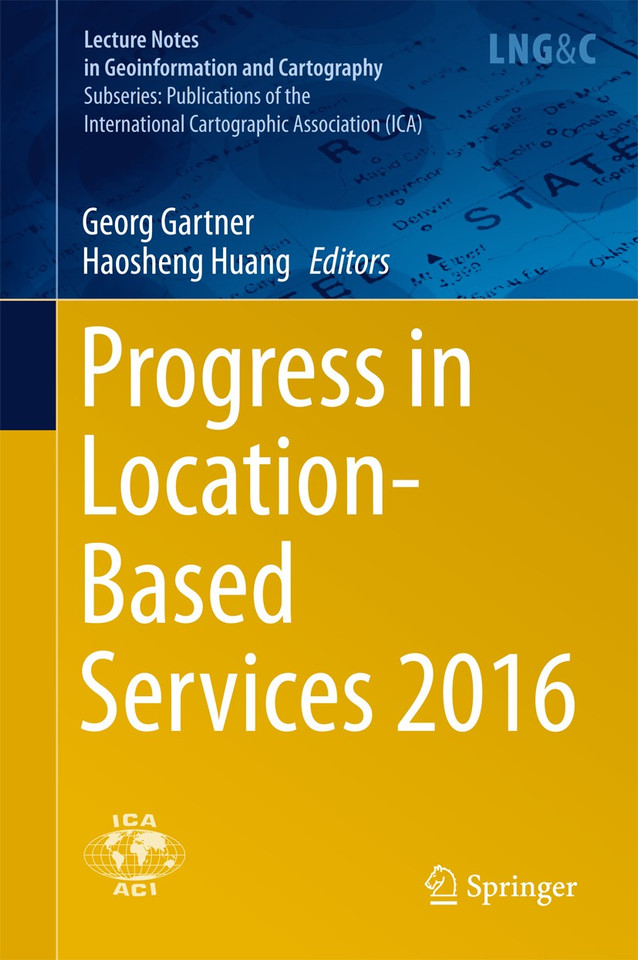 Progress in Location-Based Services 2016 (Lecture Notes in Geoinformation and Cartography) book cover by 