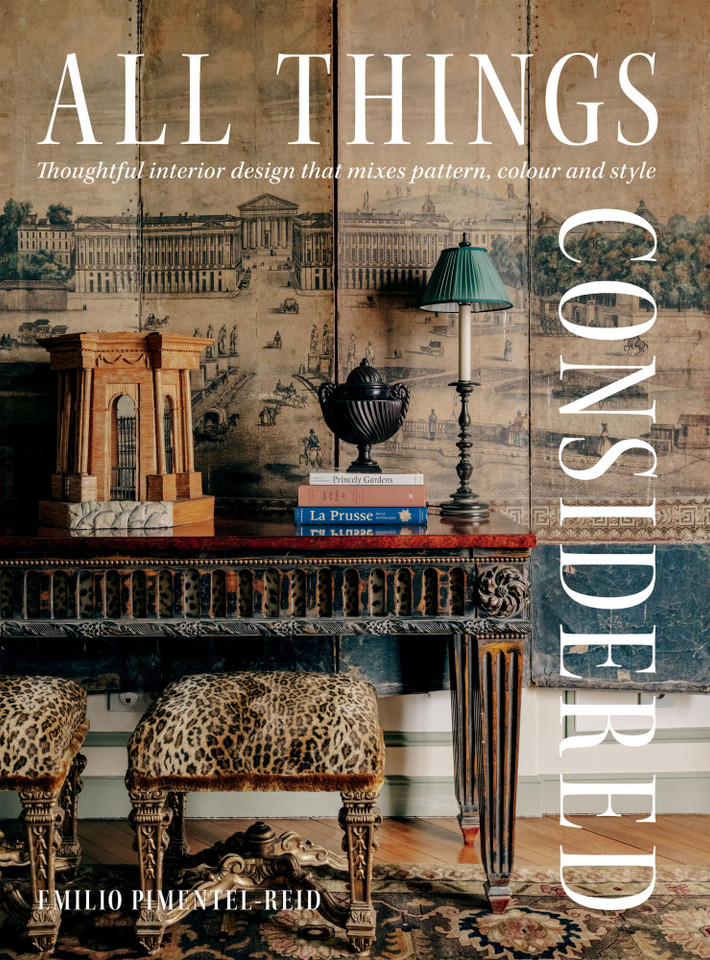 All Things Considered: Thoughtful Interior Design That Mixes Pattern, Colour and Style book cover by Emilio Pimentel-Reid