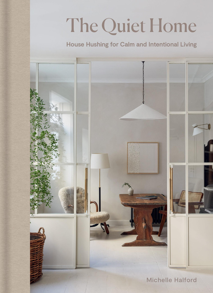 The Quiet Home: House Hushing for Calm and Intentional Living book cover by Michelle Halford