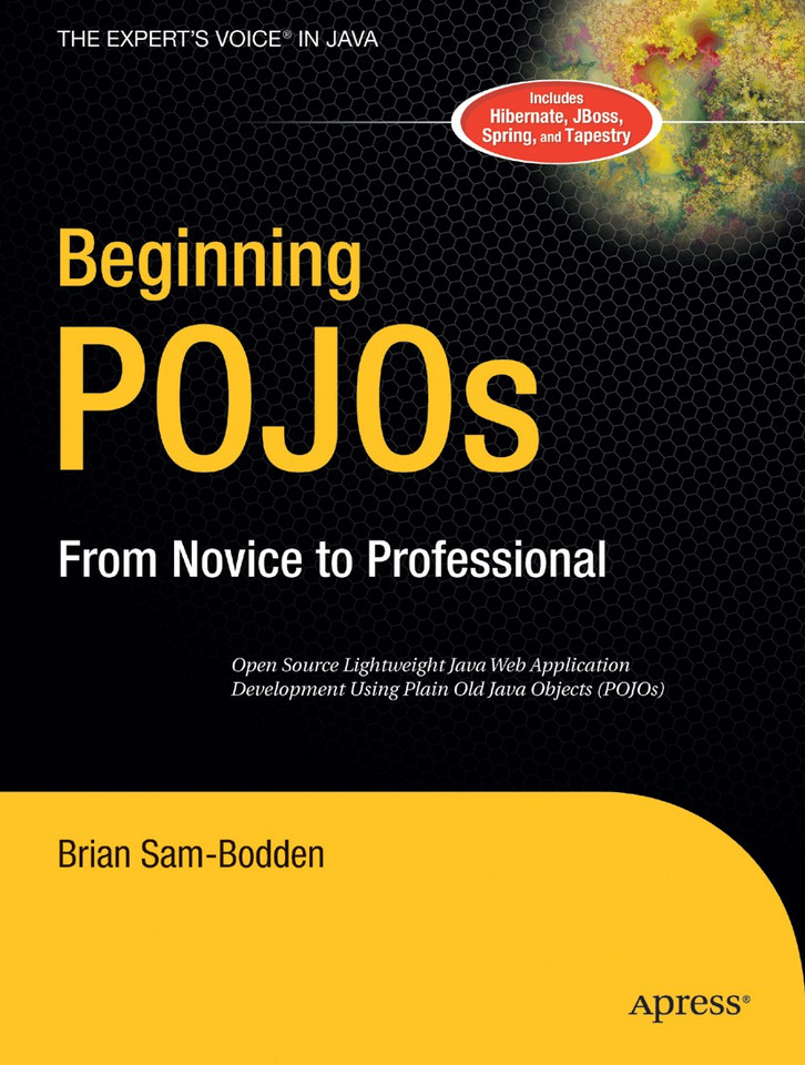 Beginning POJOs: Lightweight Java Web Development Using Plain Old Java Objects in Spring, Hibernate, and Tapestry book cover by Brian Sam-Bodden