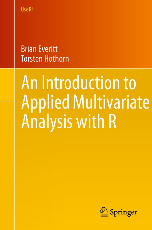 An Introduction to Applied Multivariate Analysis with R (Use R!) book cover by Brian Everitt, Torsten Hothorn