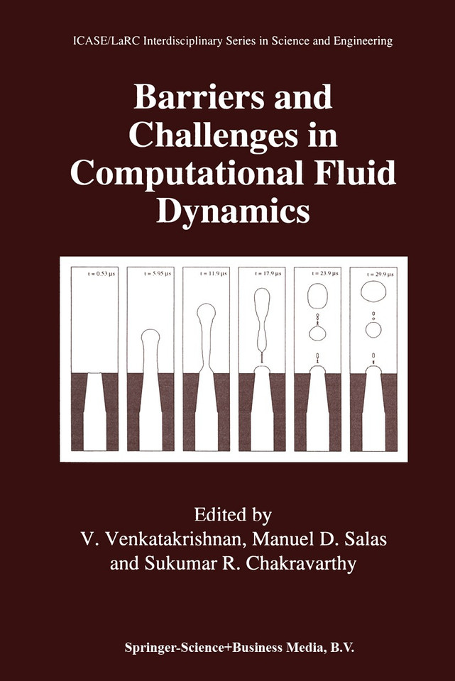 Barriers and Challenges in Computational Fluid Dynamics (ICASE LaRC Interdisciplinary Series in Science and Engineering #6) book cover by 