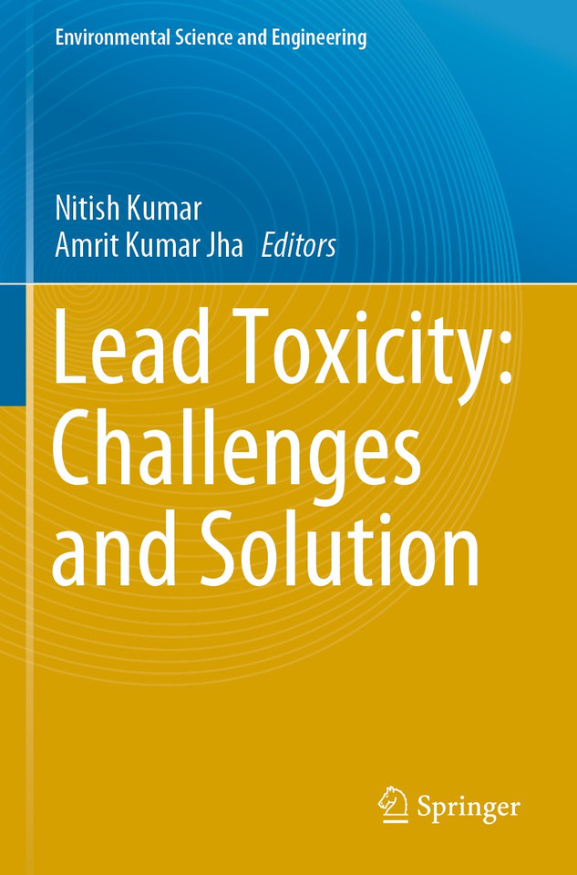 Lead Toxicity: Challenges and Solution (Environmental Science and Engineering) book cover by 