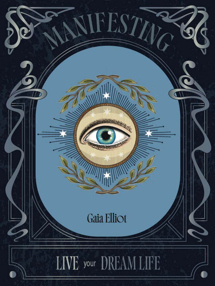 Manifesting: Live Your Dream Life book cover by Gaia Elliot