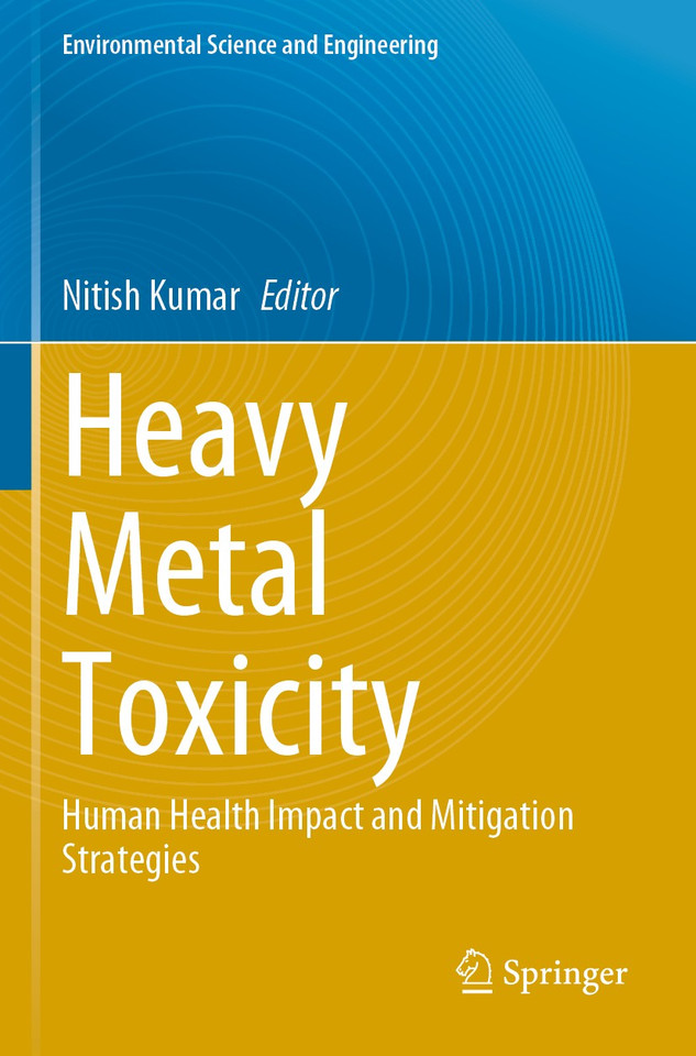 Heavy Metal Toxicity: Human Health Impact and Mitigation Strategies (Environmental Science and Engineering) book cover by 