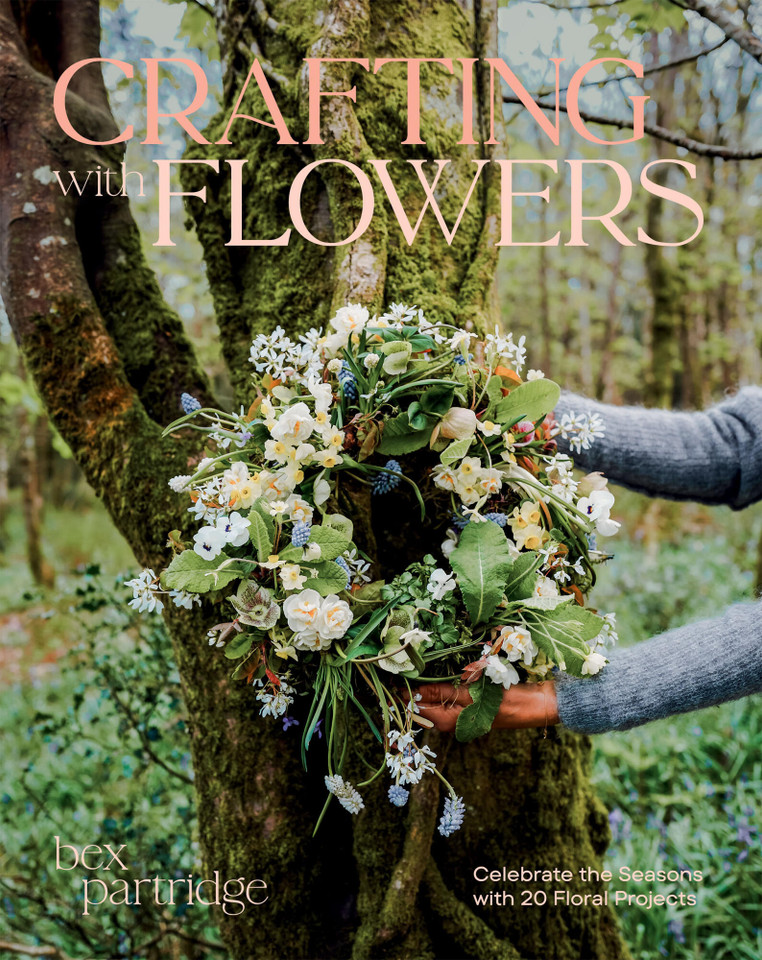 Crafting with Flowers: Celebrate the Seasons with 20 Floral Projects book cover by Bex Partridge
