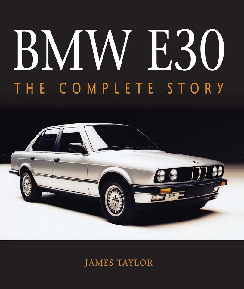BMW E30: The Complete Story book cover by James Taylor