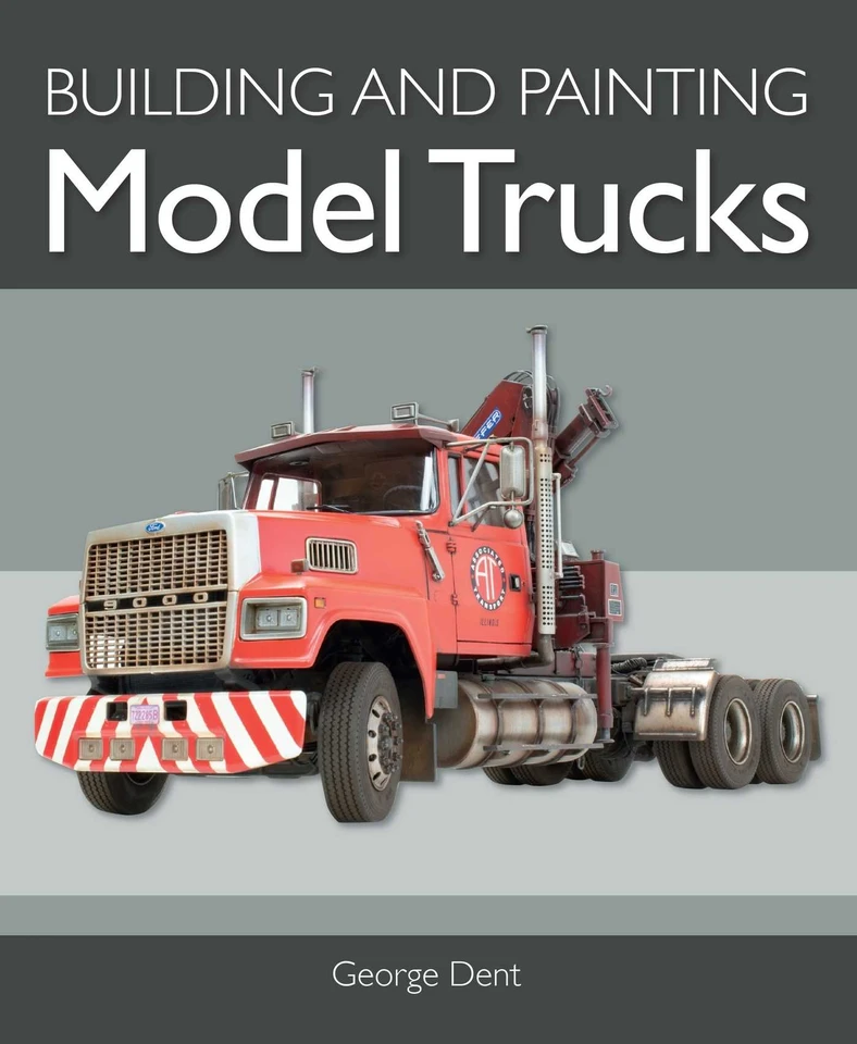 Building Model Trucks book cover by George Dent