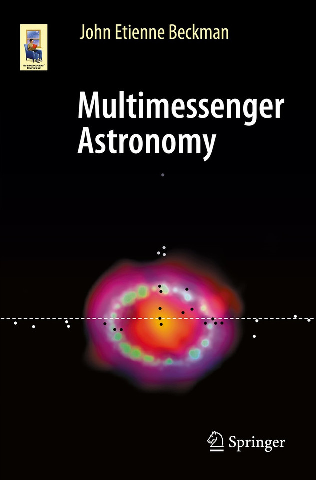 Multimessenger Astronomy (Astronomers' Universe) book cover by John Etienne Beckman