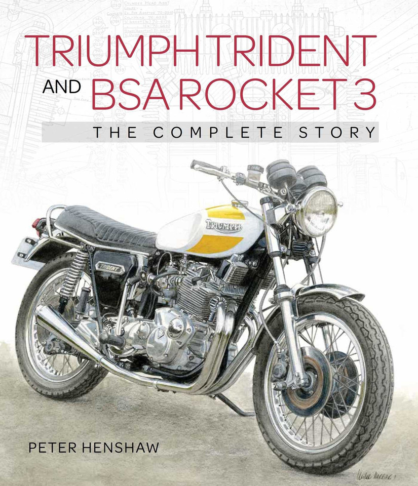 Triumph Trident and BSA Rocket 3: The Complete Story book cover by Peter Henshaw