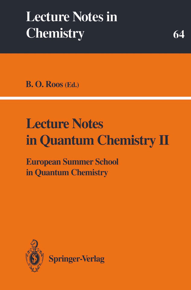 Lecture Notes in Quantum Chemistry II: European Summer School in Quantum Chemistry (Lecture Notes in Chemistry #64) book cover by 