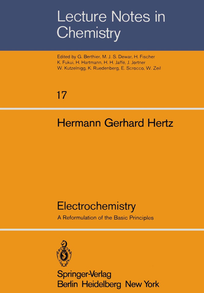 Electrochemistry: A Reformulation of the Basic Principles (Lecture Notes in Chemistry #17) book cover by 