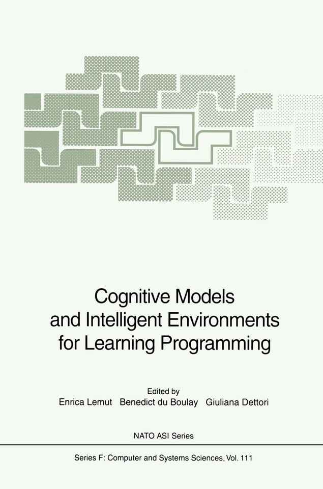 Cognitive Models and Intelligent Environments for Learning Programming (NATO ASI Subseries F: #111) book cover by 