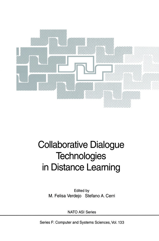 Collaborative Dialogue Technologies in Distance Learning (NATO ASI Subseries F: #133) book cover by 