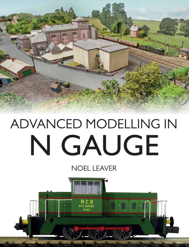 Advanced Modelling in N Gauge book cover by Noel Leaver