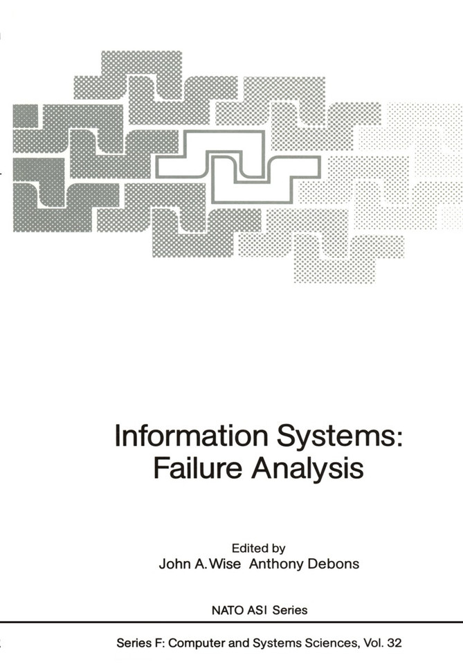 Information Systems: Failure Analysis (NATO ASI Subseries F: #32) book cover by 
