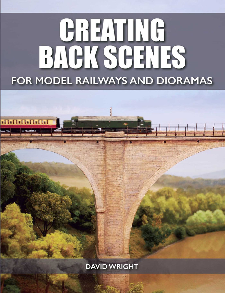 Creating Back Scenes for Model Railways and Dioramas book cover by David Wright