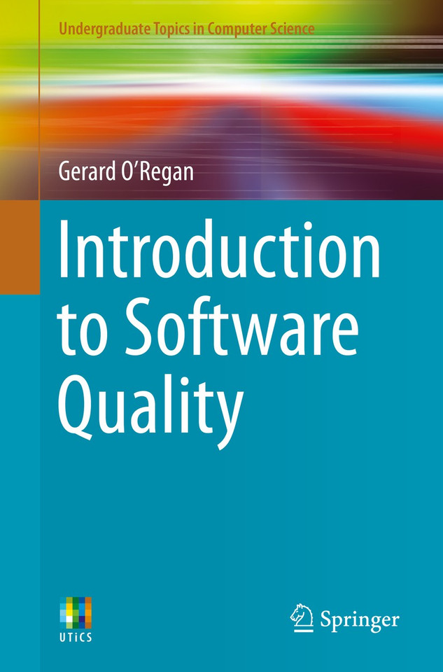Introduction to Software Quality (Undergraduate Topics in Computer Science) book cover by Gerard O’Regan