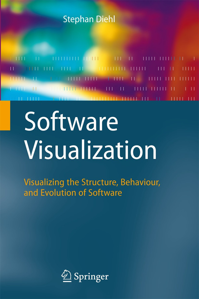 Software Visualization: Visualizing the Structure, Behaviour, and Evolution of Software book cover by Stephan Diehl