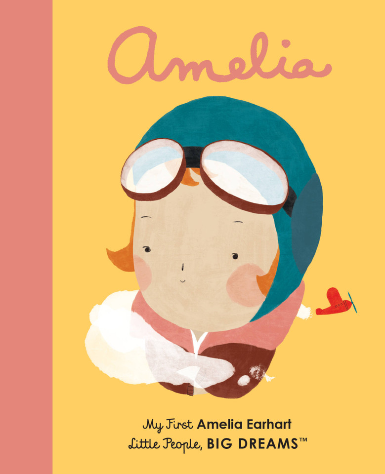 Amelia Earhart: My First Amelia Earhart (Little People, BIG DREAMS) book cover by Maria Isabel Sanchez Vegara