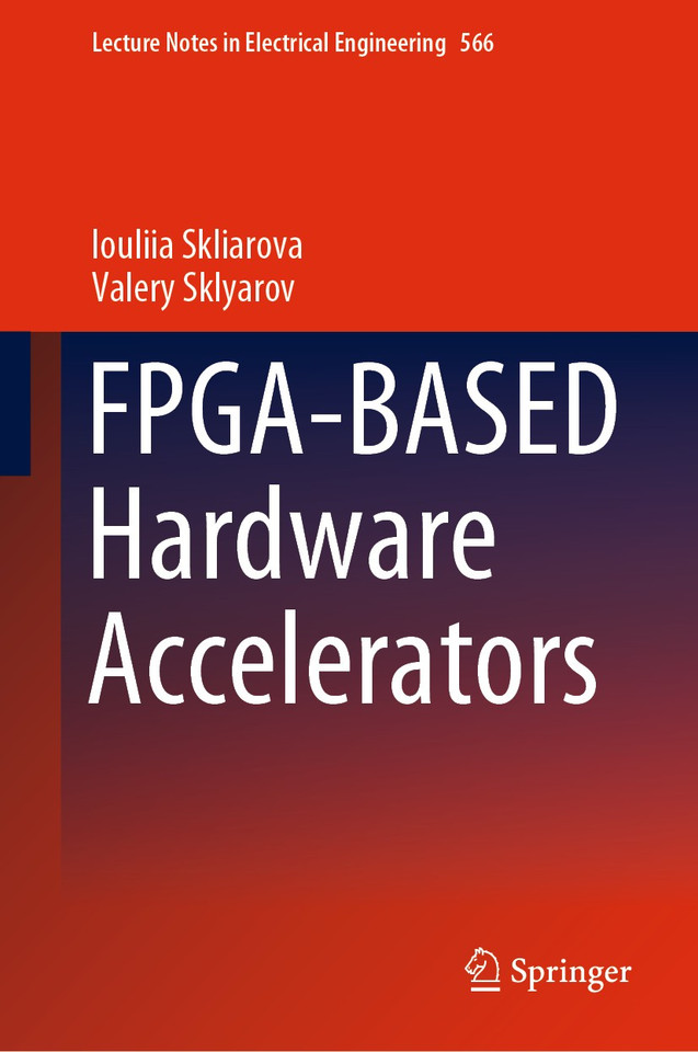 FPGA-BASED Hardware Accelerators (Lecture Notes in Electrical Engineering #566) book cover by Iouliia Skliarova, Valery Sklyarov