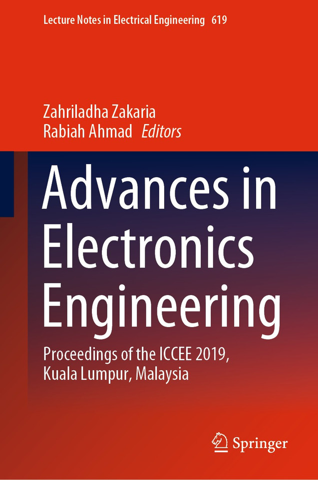 Advances in Electronics Engineering: Proceedings of the ICCEE 2019, Kuala Lumpur, Malaysia (Lecture Notes in Electrical Engineering #619) book cover by 