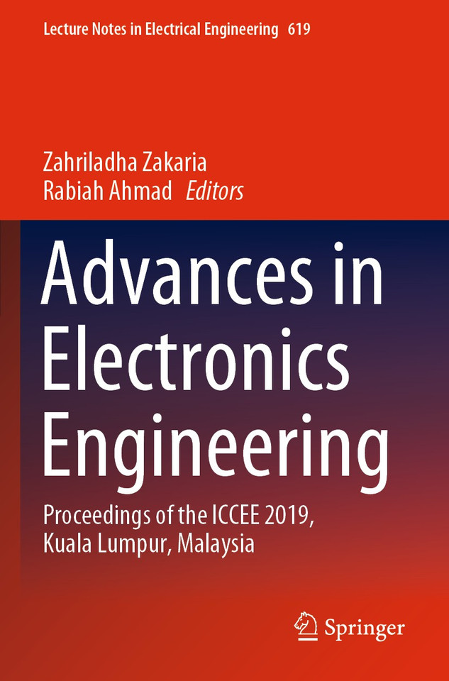 Advances in Electronics Engineering: Proceedings of the ICCEE 2019, Kuala Lumpur, Malaysia (Lecture Notes in Electrical Engineering #619) book cover by 