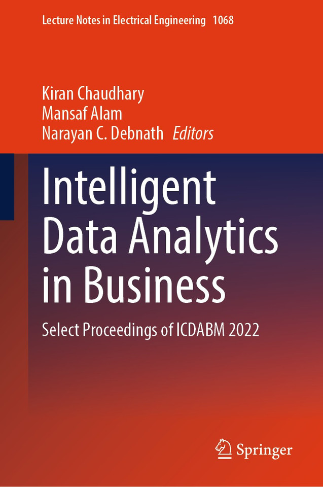 Intelligent Data Analytics in Business: Select Proceedings of ICDABM 2022 (Lecture Notes in Electrical Engineering #1068) book cover by 