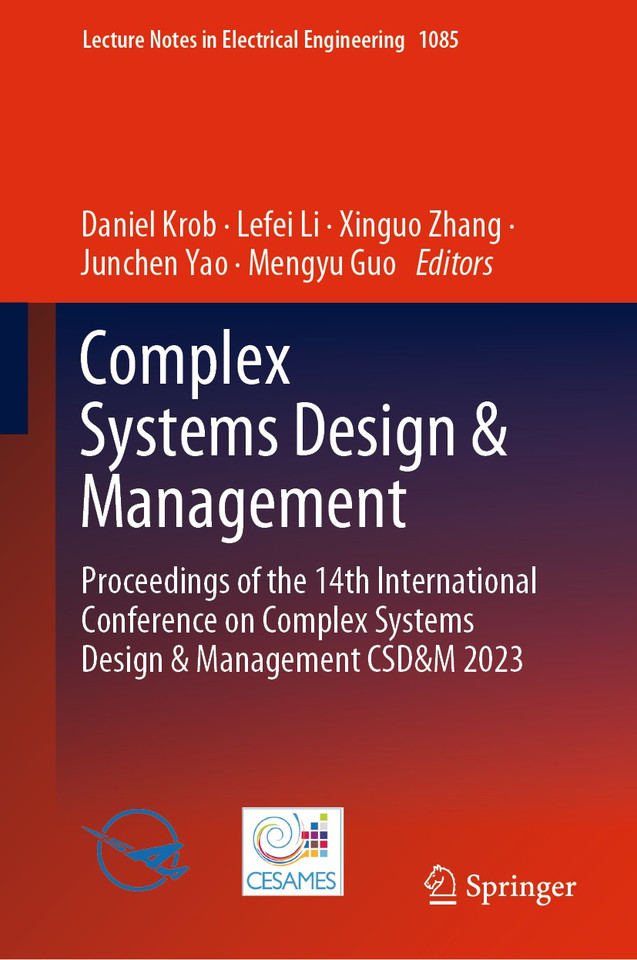Complex Systems Design & Management: Proceedings of the 14th International Conference on Complex Systems Design & Management CSD&M 2023 (Lecture Notes in Electrical Engineering #1085) book cover by 