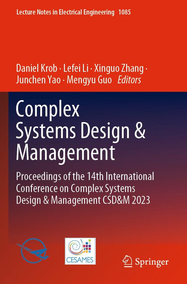Complex Systems Design & Management: Proceedings of the 14th International Conference on Complex Systems Design & Management CSD&M 2023 (Lecture Notes in Electrical Engineering #1085) book cover by 