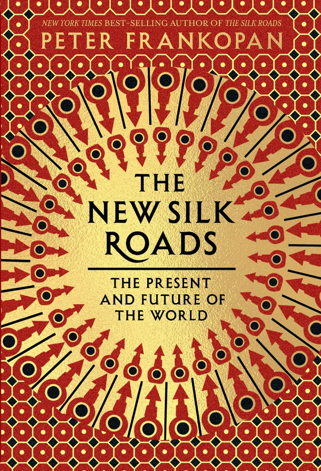 The New Silk Roads: The Present and Future of the World Cover The New Silk Roads: The Present and Future of the World Cover