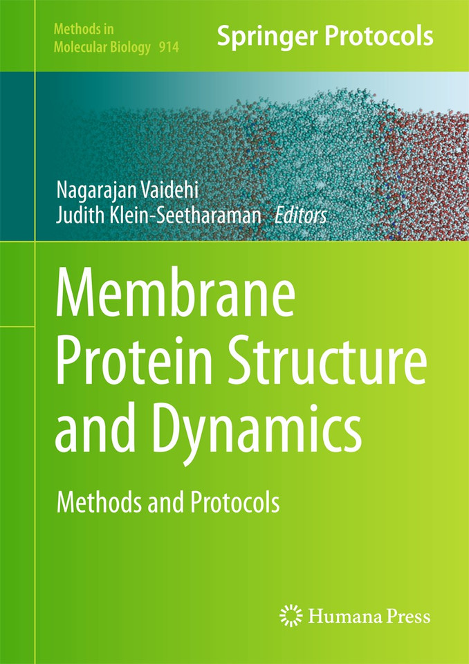 Membrane Protein Structure and Dynamics: Methods and Protocols (Methods in Molecular Biology #914) book cover by 