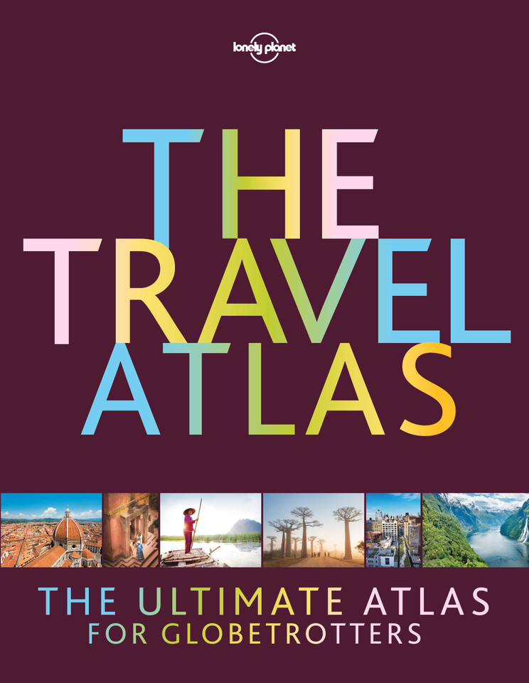 Lonely Planet The Travel Atlas (Lonely Planet) book cover by Lonely Planet