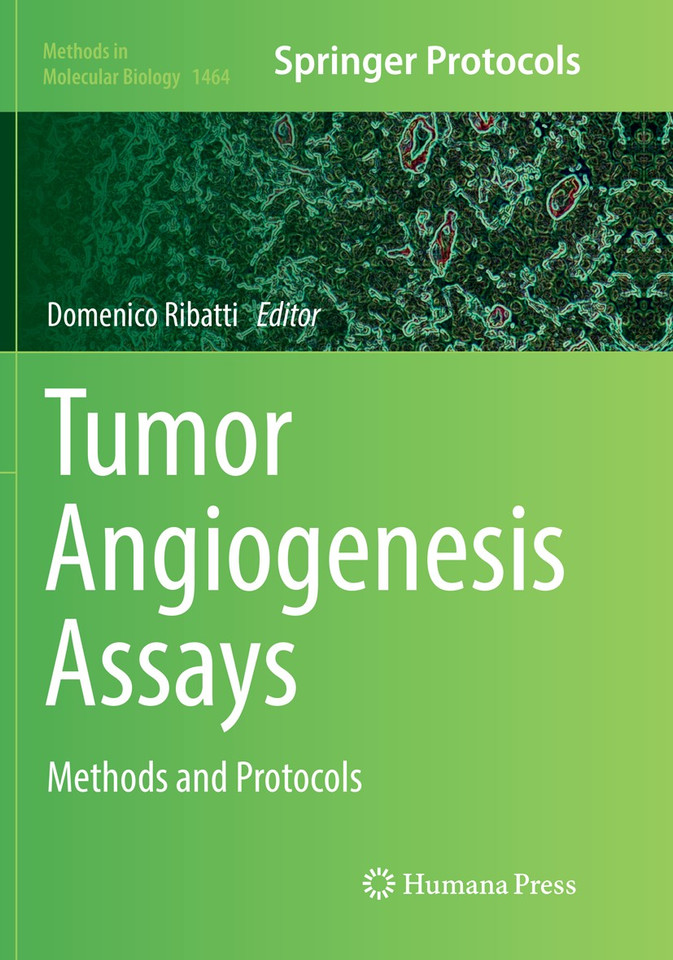 Tumor Angiogenesis Assays: Methods and Protocols (Methods in Molecular Biology #1464) book cover by 