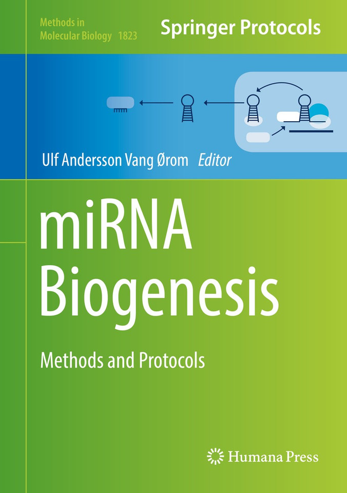 miRNA Biogenesis: Methods and Protocols (Methods in Molecular Biology #1823) book cover by 