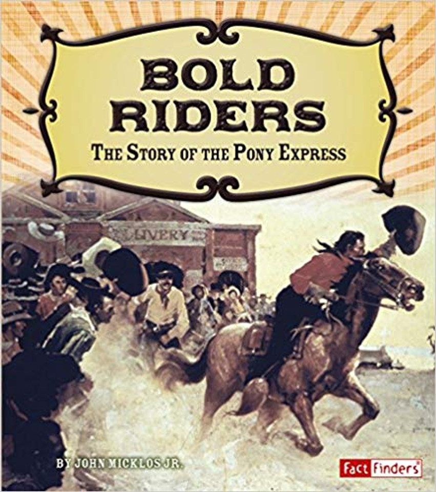 Bold Riders: The Story of the Pony Express ( Adventures on the American Frontier ) Cover