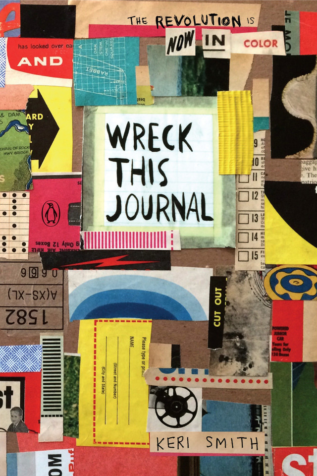Wreck This Journal: Now in Color book cover by Keri Smith