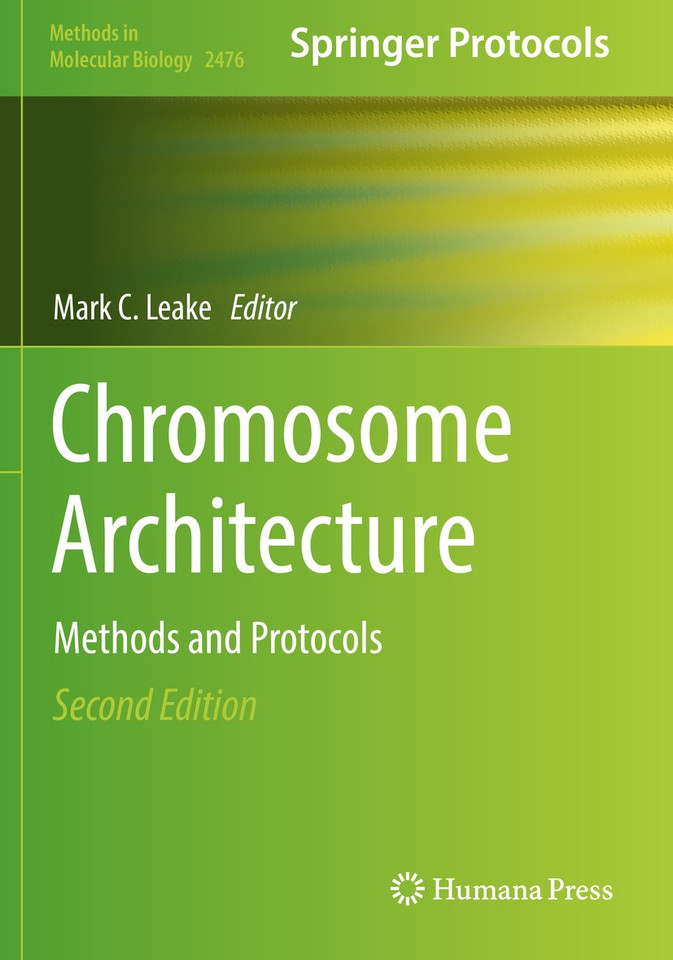 Chromosome Architecture: Methods and Protocols (Methods in Molecular Biology #2476) book cover by 