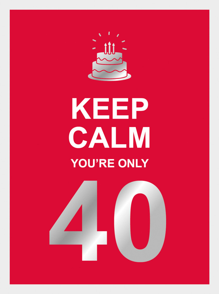 Keep Calm You're Only 40 book cover by Summersdale