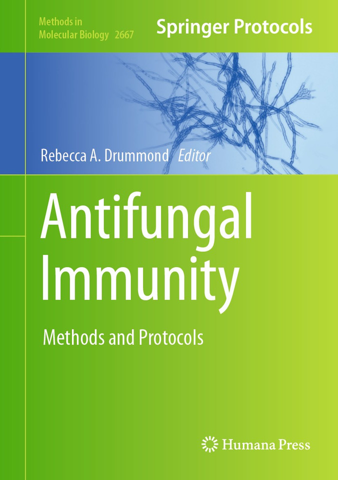 Antifungal Immunity: Methods and Protocols (Methods in Molecular Biology #2667) book cover by 