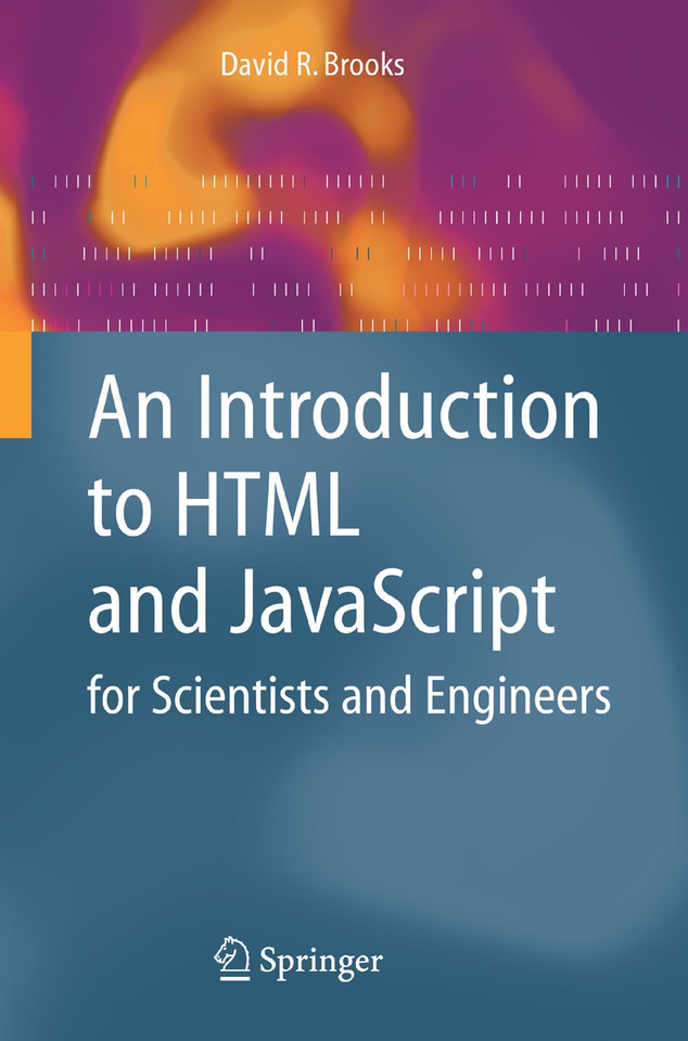 An Introduction to HTML and JavaScript: for Scientists and Engineers book cover by David R. Brooks