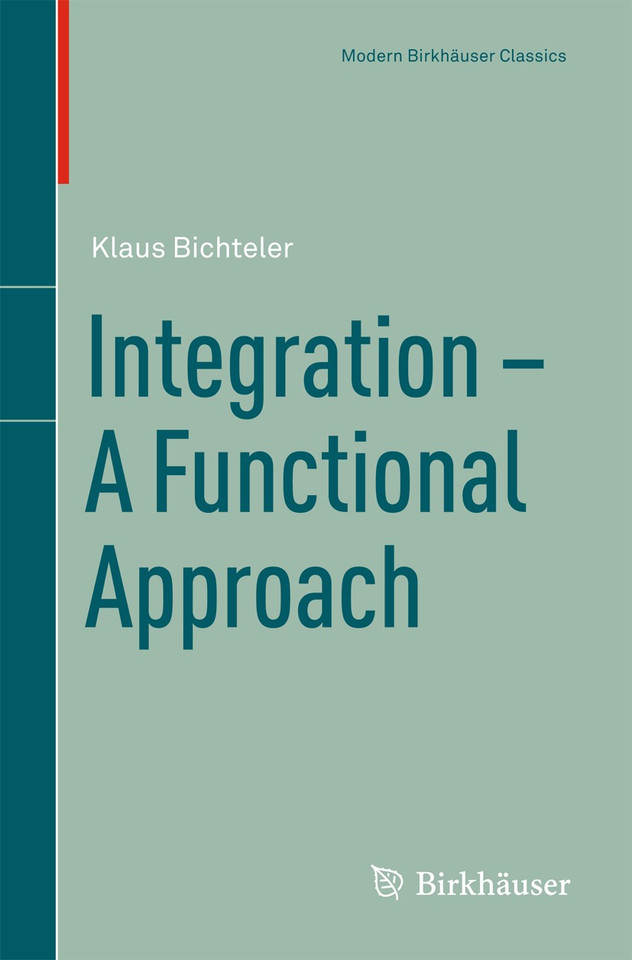 Integration - A Functional Approach (Modern Birkhäuser Classics) book cover by Klaus Bichteler