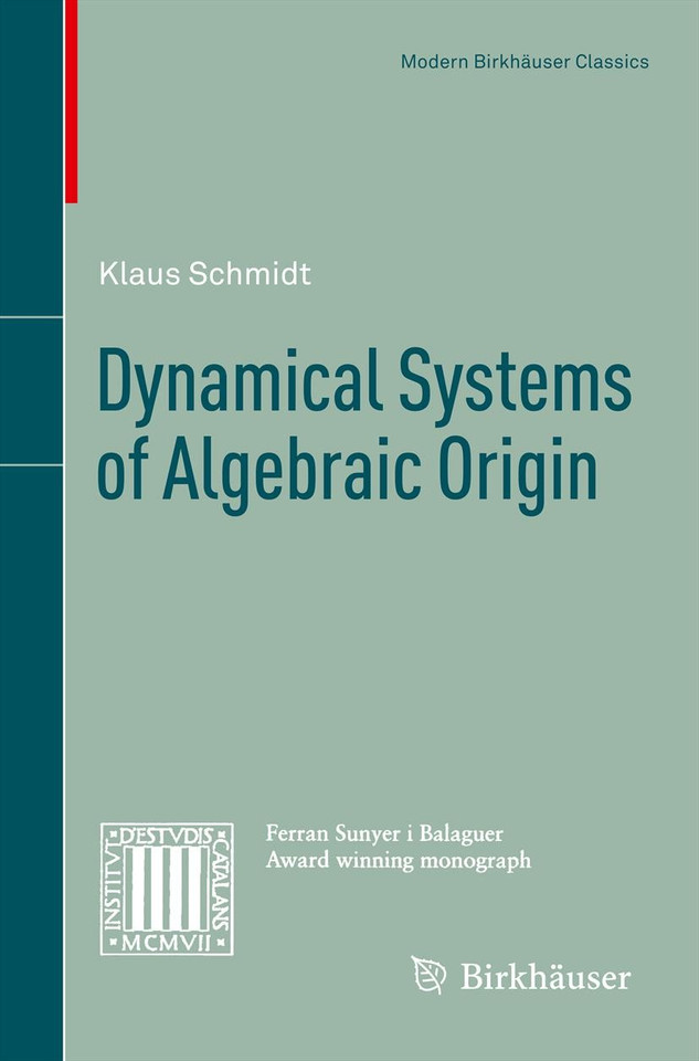 Dynamical Systems of Algebraic Origin (Modern Birkhäuser Classics) book cover by Klaus Schmidt
