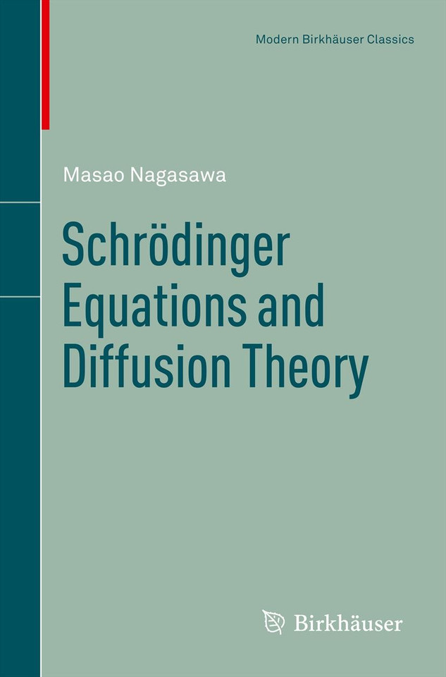 Schrödinger Equations and Diffusion Theory (Modern Birkhäuser Classics) book cover by Masao Nagasawa