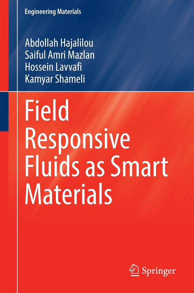 Field Responsive Fluids as Smart Materials (Engineering Materials) book cover by Abdollah Hajalilou, Saiful Amri Mazlan, Hossein Lavvafi, Kamyar Shameli