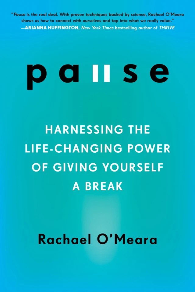 Pause: Harnessing the Life-Changing Power of Giving Yourself a Break book cover by Rachael O'Meara