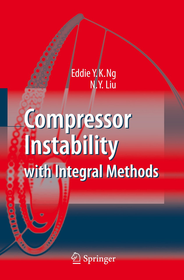 Compressor Instability with Integral Methods book cover by Eddie Y.K. Ng, N. Y. Liu