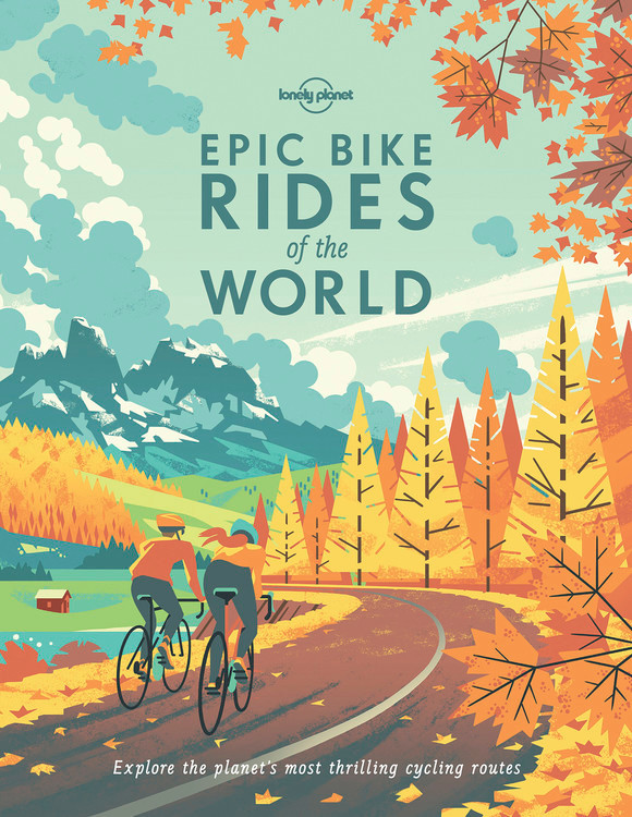 Lonely Planet Epic Bike Rides of the World (Epic) book cover by Lonely Planet