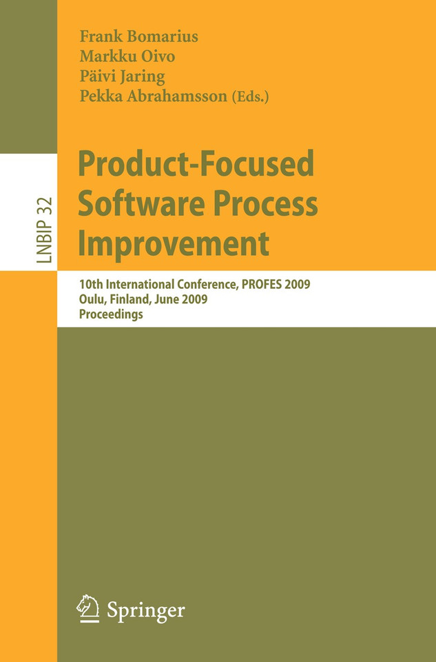 Product-Focused Software Process Improvement: 10th International Conference, PROFES 2009, Oulu, Finland, June 15-17, 2009, Proceedings (Lecture Notes in Business Information Processing #32) book cover by 